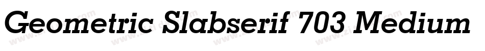 Geometric Slabserif 703 Medium Italic BT字体转换
